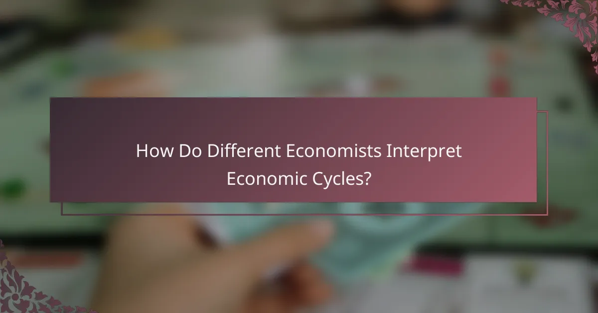 How Do Different Economists Interpret Economic Cycles?