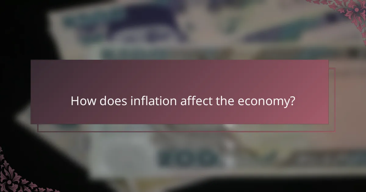 How does inflation affect the economy?