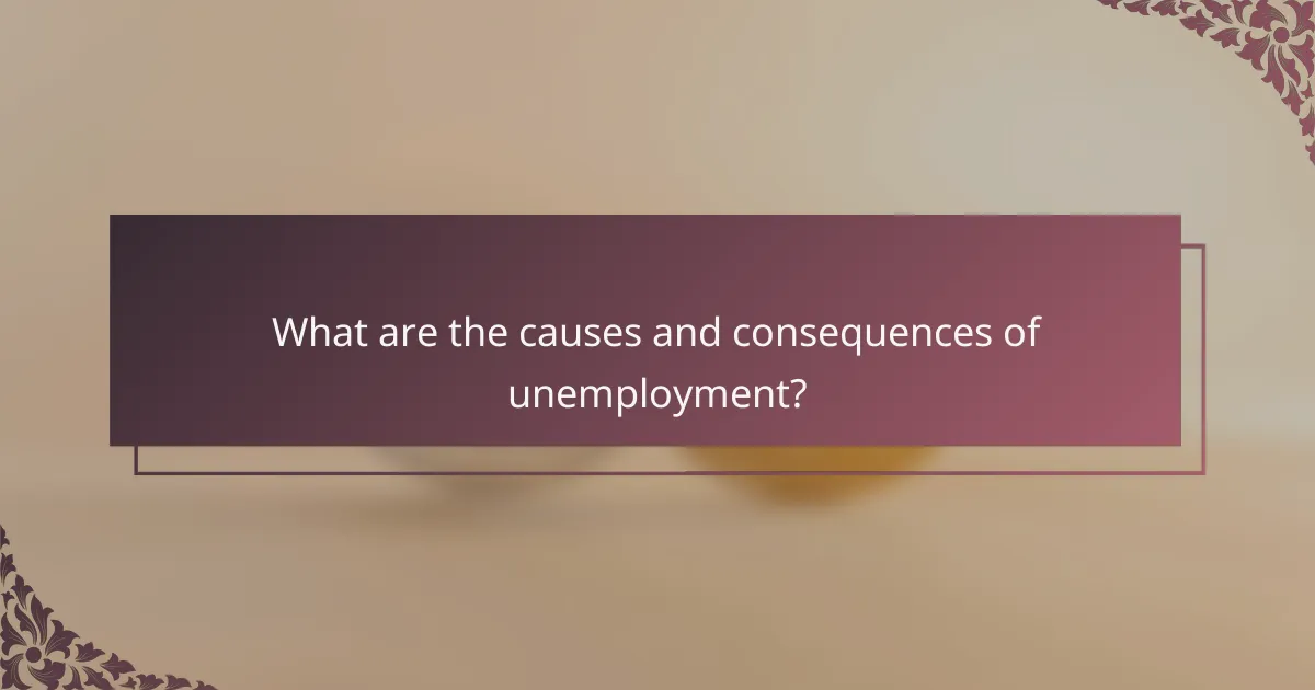 What are the causes and consequences of unemployment?